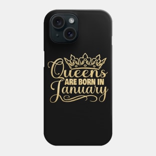 Queens are born in January Phone Case