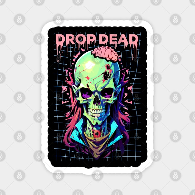 Drop Dead Zombie Brain Streetwear Style 2 Magnet by DeathAnarchy