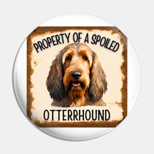 Property of a Otterhound Pin