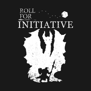 Roll For Initiative - Wht T-Shirt