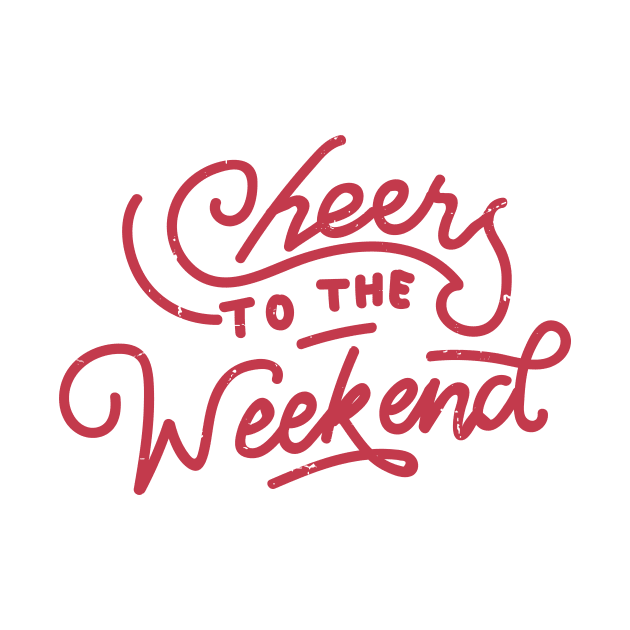 Vintage Retro I Cheers To The Weekend I T-Shirt by chacuy