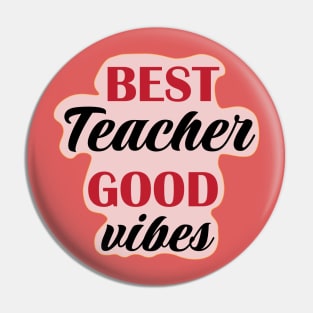Best Teacher Good Vibes for teachers Pin