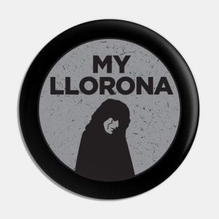 MY LLORONA Pin