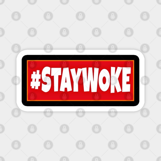 Stay WOKE - Back Magnet by SubversiveWare