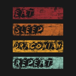 Eat Sleep Draconian T-Shirt