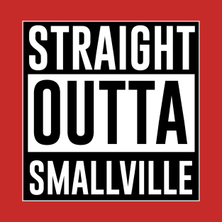 Straight outta Smallville T-Shirt