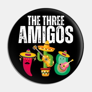 The Three Amigos T-shirt  Funny Cinco De Mayo Pin