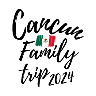 Cancun Family Trip 2024 Mexico Vacation Fun Matching Group Design T-Shirt