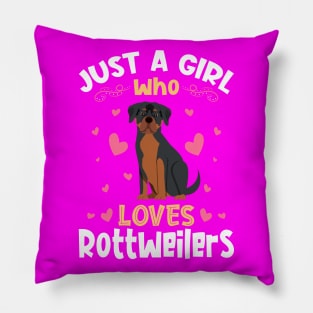 Just a Girl who Loves Rottweilers Gift Pillow