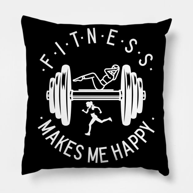 Fitness Makes Me Happy Pillow by MIRO-07