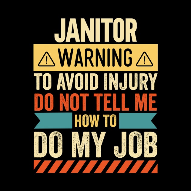 Janitor Warning by Stay Weird