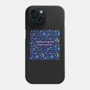 Cast all your anxiety on him because he cares for you, 1 Peter 5:7, Bible Quote Phone Case