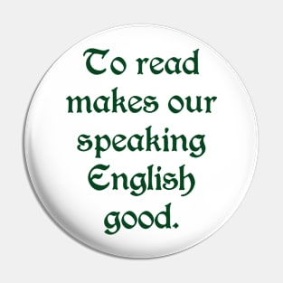 To REad Makes Our Speaking English Good (black text) Pin