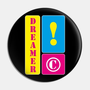 I am a dreamer Pin