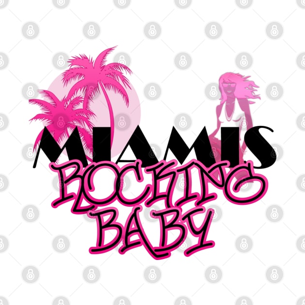 Pink Miami's Rockin Baby by EightiezJunkie