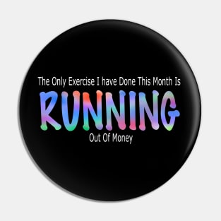 Running out of money Pin