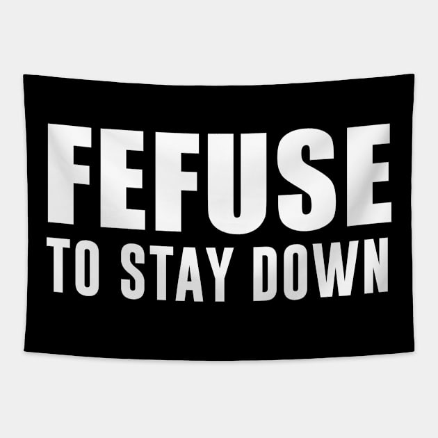 Refuse To Stay Down Tapestry by sunima