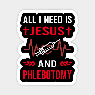 I Need Jesus And Phlebotomy Phlebotomist Magnet