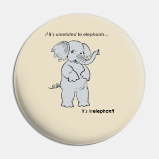 Irrelephant Pin