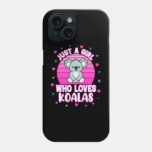 Just A Girl Who Loves Koalas Phone Case