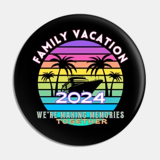 Family Vacation 2024 Pin