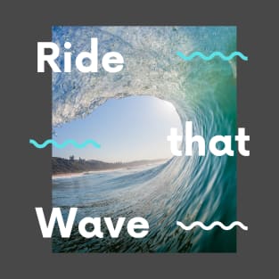 Ride That Wave T-Shirt