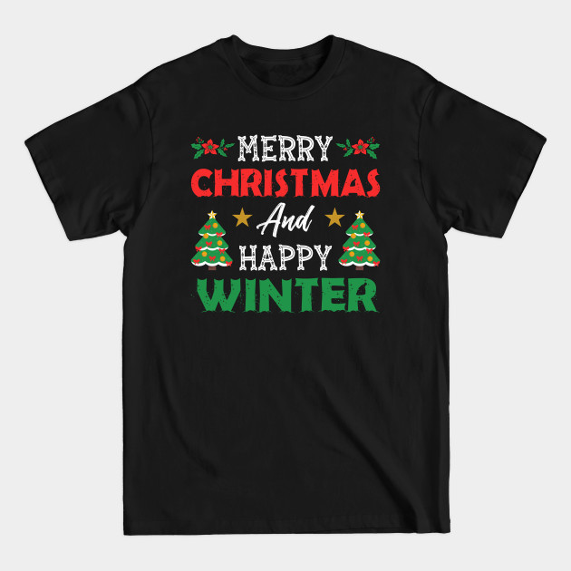 Discover Merry Christmas And Happy Winter - Christmas - T-Shirt