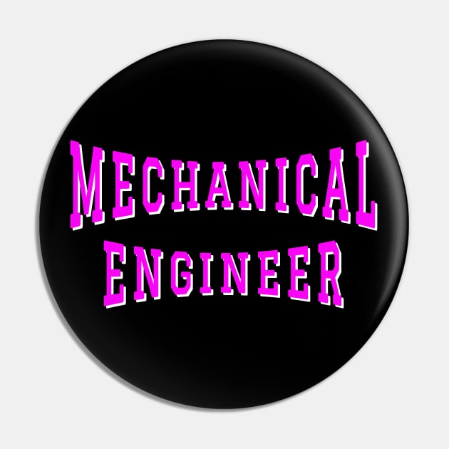 Mechanical Engineer in Pink Color Text Pin by The Black Panther