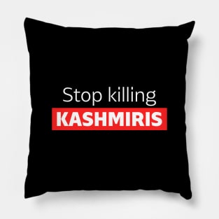 Stop Killing Kashmiris Resolve The Kashmir Issue By Words Pillow