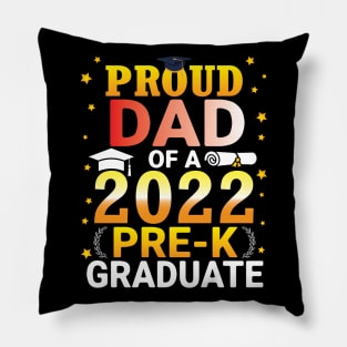 Proud Dad Of A Class Of A 2022 Pre-k Graduate Senior Student Pillow