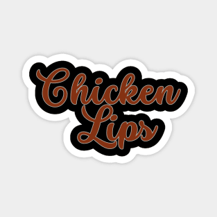 Chicken Lips Magnet