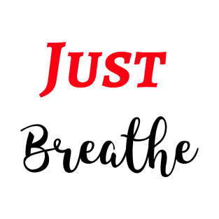 Just Breathe T-Shirt