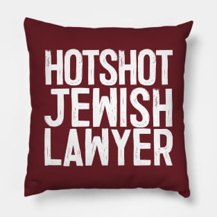 Hotshot Jewish Lawyer Pillow