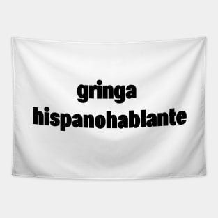 gringa hispanohablante Tapestry