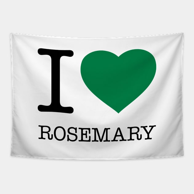 I LOVE ROSEMARY Tapestry by eyesblau