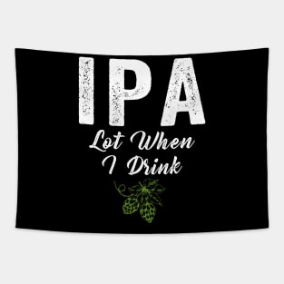 IPA Lot When I Drink Tapestry