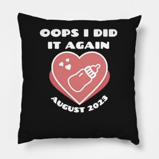 Oops i did it again pregnancy announcement Pillow