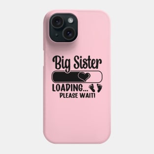 Big Sister Loading (black text) Phone Case