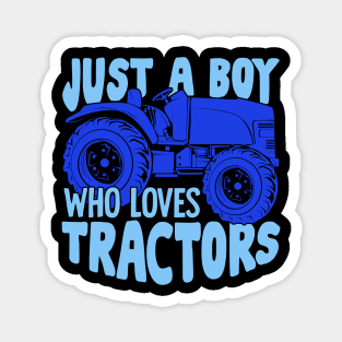 Just A Boy Who Loves Tractors Magnet