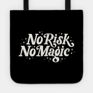 No Risk No Magic Tote