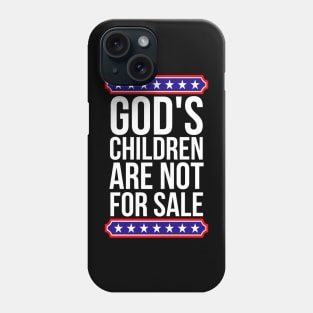 God's children are not for sale Phone Case