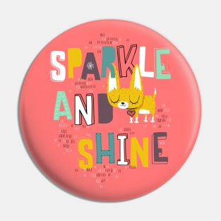 Sparkle and shine Pin