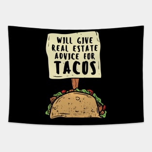 Will Gave Real Estate Advice For Tacos T-Shirt Tapestry