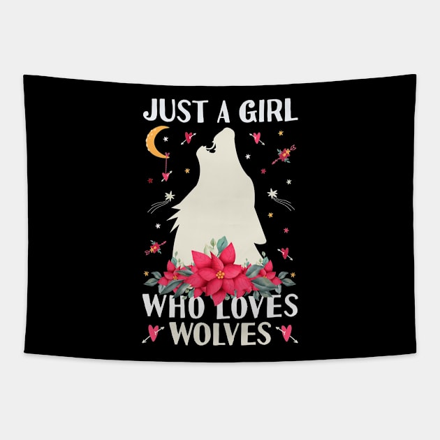 Just a Girl Who Loves Wolves Shirt - Funny Wolf howling Tapestry by Tesszero