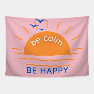 Be Calm Be Happy Tapestry