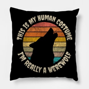 This is My Human Costume, I'm Really a Werewolf Pillow