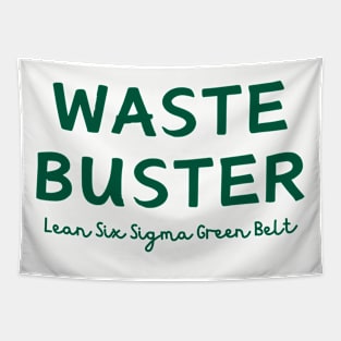 Lean Six Sigma Green Belt,  Waste Buster Tapestry