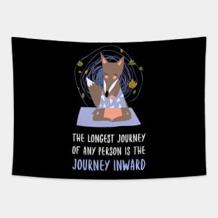 The longest journey of any person is the journey inward yoga meditation shirt  design Tapestry