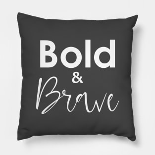 Bold & Brave Pillow