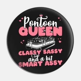 Pontoon Queen Classy Sassy and a bit Smart Assy - Boat Girl design Pin